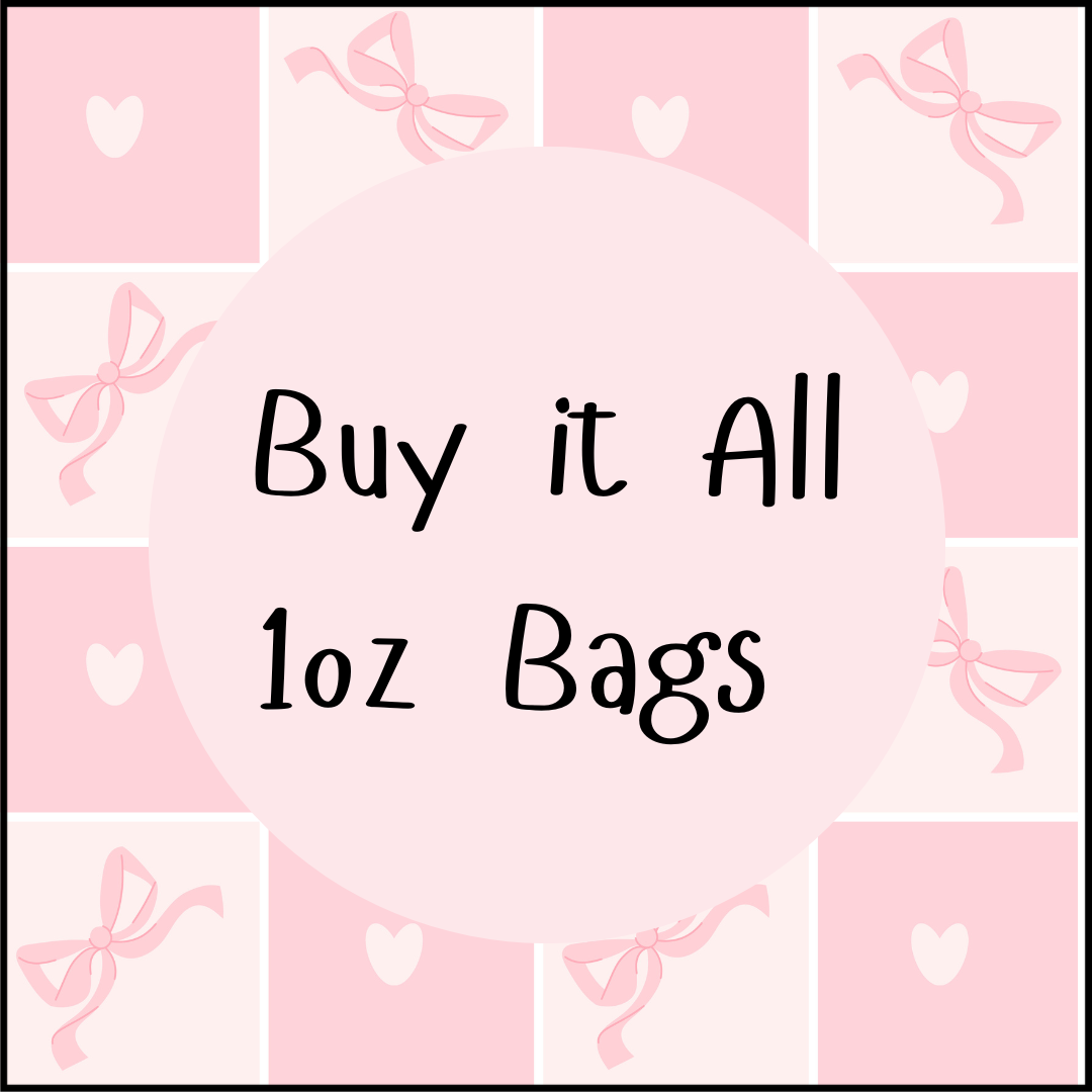 Buy it all - 1oz Bags