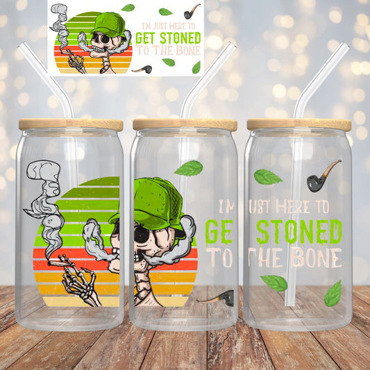 I'm just here to get stoned to the bone